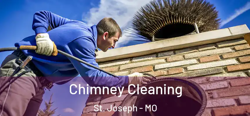 Chimney Cleaning St. Joseph - MO